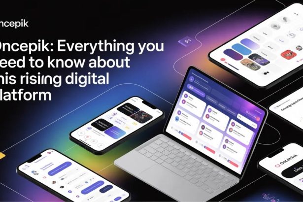 Oncepik: Everything You Need to Know About This Rising Digital Platform